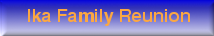 Ika Family Reunion